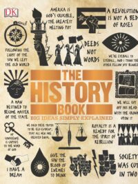 The History Book (Big Ideas Simply Explained) by DK
