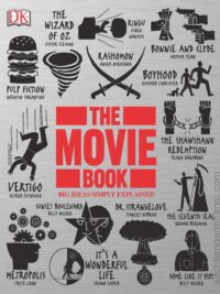 The Movie Book (Big Ideas Simply Explained) by Danny Leigh, Louis Baxter, John Farndon