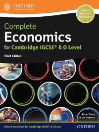Oxford Complete Economics for Cambridge IGCSE and O Level Student Book (Third Edition 2018)