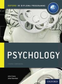 IB Psychology Course Book Oxford IB Diploma Program by John Crane, Jette Hanniba