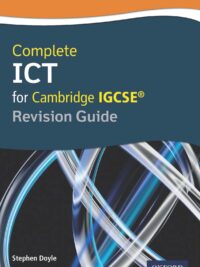 Oxford Complete ICT for Cambridge IGCSE Revision Guide (Second Edition 2015)