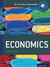 Ib Economics Course Book Oxford IB Diploma Program by Jocelyn Blink, Ian Dorton