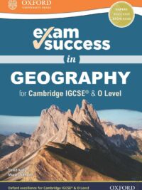 Oxford Exam Success in Geography for Cambridge IGCSE & O Level