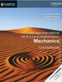 Cambridge International AS and A Level Mathematics Mechanics Coursebook