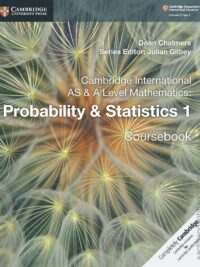 Cambridge International AS and A Level Mathematics Probability & Statistics 1 Coursebook