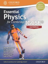 Oxford Essential Physics for Cambridge IGCSE and O Level Student Book (2nd Edition 2017)