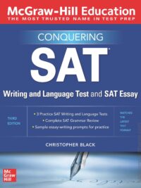 McGraw-Hill Education Conquering the SAT Writing and Language Test and SAT Essay, Third Edition