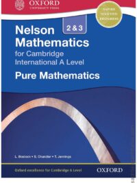 Oxford Nelson Pure Mathematics 2 & 3 for Cambridge International A Level (2014)