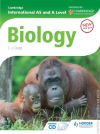 Hodder Cambridge International AS and A Level Biology (2014) by C. J. Clegg