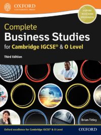 Oxford Complete Business Studies for Cambridge IGCSE and O Level (Third Edition 2018)