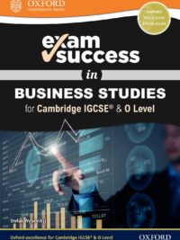 Oxford Exam Success in Business Studies for Cambridge IGCSE and O Level (2019)
