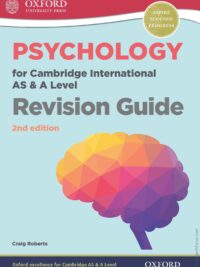 Oxford Psychology for Cambridge International AS & A Level Revision Guide (2nd Edition 2017)