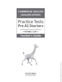 OXFORD Cambridge English Qualifications Young Learners Practice Tests Pre A1 Starters (Updated for 2018) Teacher’s Guide