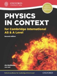 Oxford Cambridge International AS and A Level Physics In Context (2nd Edition 2017)