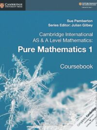 Cambridge International AS and A Level Mathematics Pure Mathematics 1 Coursebook (2018)