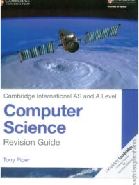 Cambridge International AS and A Level Computer Science Revision Guide (2016)