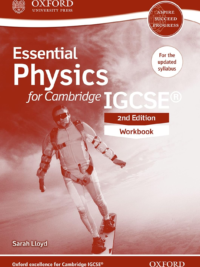 Oxford Essential Physics for Cambridge IGCSE and O Level Workbook (2nd Edition 2016)