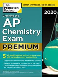 The Princeton Review – Cracking the AP Chemistry Exam Premium 2020 Edition 5 Full-length Practice Tests