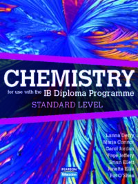 Chemistry for Use with the International Baccalaureate Standard Level by Lanna Derry, Maria Connor, Carol Jordan