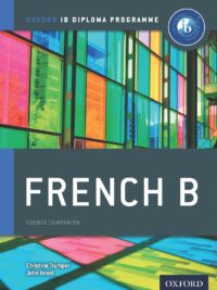 Oxford IB Diploma Programme French B Course Companion