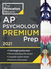The Princeton Review - AP Psychology Premium Prep 2021 Edition 5 Full-length Practice Tests