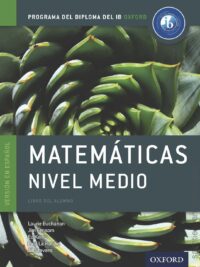Matemáticas Nivel Medio IB by Laurie Buchanan, Jim Fensom, Ed Kemp, Paul La Rondie, Jill Stevens