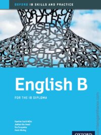 Oxford IB Skills and Practice - English B for the IB Diploma by Kawther Saa’d AlDin, Jeehan Abu-Awad, Tiia Tempakka, Kevin Morley