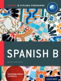 OXford IB Diploma Programme Spanish B Course Compantion