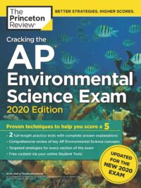 The Princeton Review - Cracking the AP Environmental Science Exam 2020 Edition 2 Full-length Practice Tests