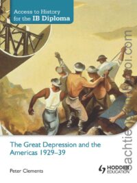 Access to History for the IB Diploma The Great Depression and the Americas 1929-39