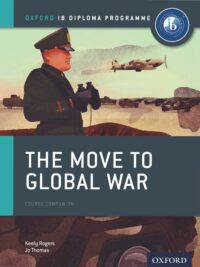 Oxford IB Diploma Programme - The Move to Global War