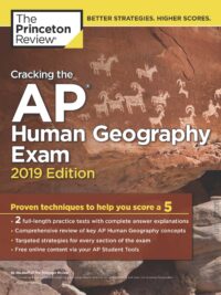 The Princeton Review – Cracking the AP Human Geography Exam 2019 Edition 2 Full-length Practice Tests