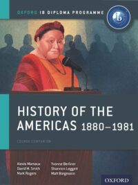Oxford IB Diploma Programme – History of the Americas 1880-1981