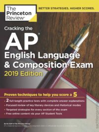 The Princeton Review – Cracking the AP English Language & Composition Exam 2019 Edition 2 Full-length Practice Tests