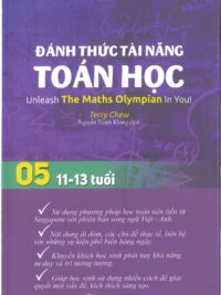 Đánh Thức Tài Năng Toán Học 5 (11 - 13 Tuổi) ( song ngữ Anh – Việt)
