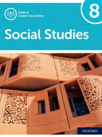 Oxford Lower Secondary Social Studies 8 Student Book