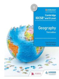 Hodder Cambridge IGCSE and O Level Geography (2018) 3rd Edition