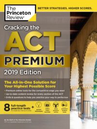 Cracking the ACT Premium Edition with 8 Full-length Practice Tests 2019 Edition