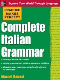 Practice Makes Perfect - Complete Italian Grammar