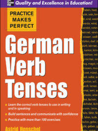 Practice Makes Perfect - German Verb Tenses