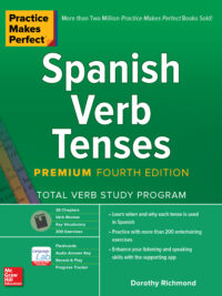 Practice Makes Perfect - Spanish Verb Tenses