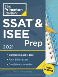 SSAT & ISEE Prep, 2021 by The Princeton Review