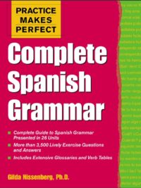 Practice Makes Perfect - Complete Spanish Grammar