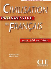 Civilisation Progressive Du Français Niveau Débutant Première Édition 400 activites avec Corrigés