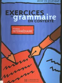 Exercices De Grammaire En Contexte Niveau Intermédiaire avec Corrigés