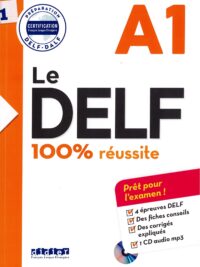 Le DELF 100% Réussite A1