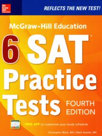 McGraw-Hill Education 6 SAT Practice Tests, Fourth Edition
