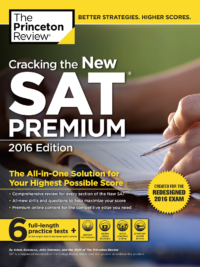 College Test Preparation Cracking the New SAT Premium Edition 2016 by The Princeton Review