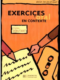 Exercices D'Oral En Contexte Niveau Débutant avec Corrigés