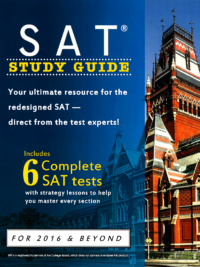 SAT Study Guide For 2016 and Beyond Your ultimate resource for the redesigned SAT direct from the test experts!